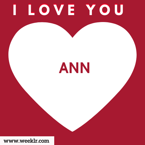 ANN I Love You Name Wallpaper