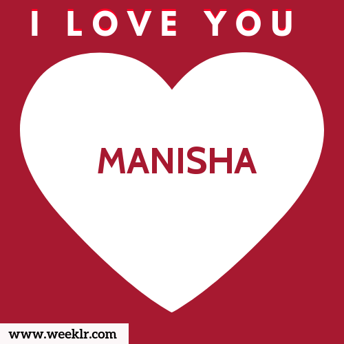 MANISHA I Love You Name Wallpaper