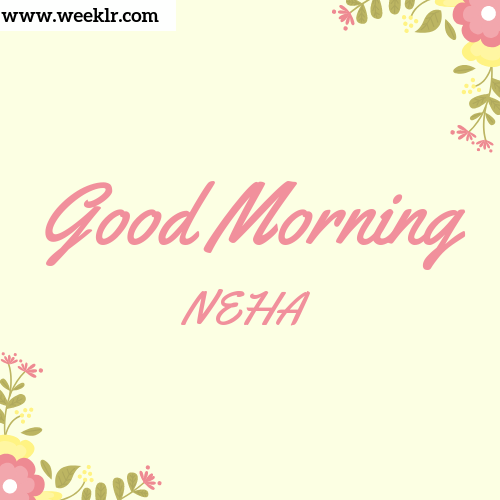 Good Morning NEHA Images