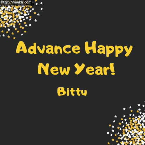 -Bittu- Advance Happy New Year to You Greeting Image