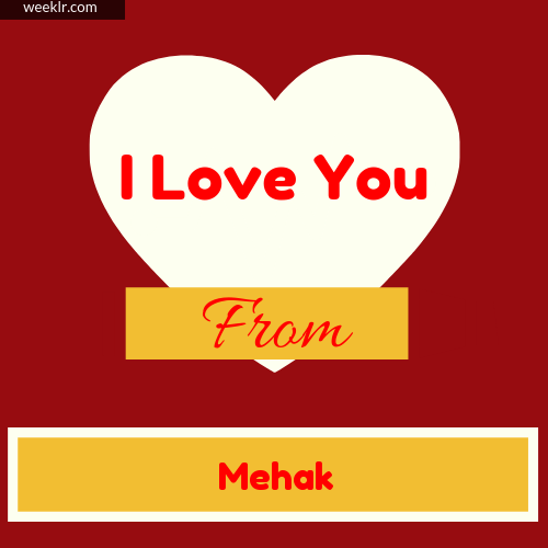 I Love You Photo Card  with from Mehak Name