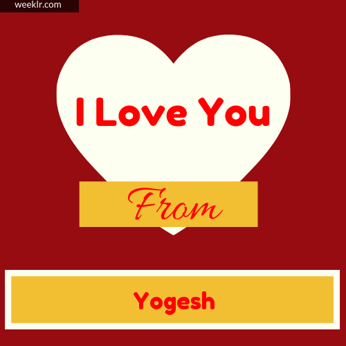 I Love You Photo Card with from -Yogesh- Name