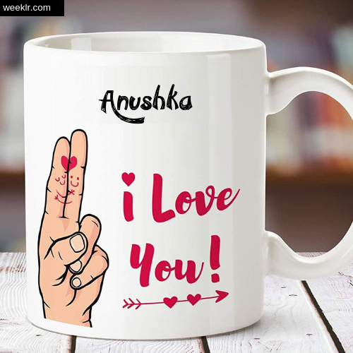 Anushka Name on I Love You on Coffee Mug Gift Image
