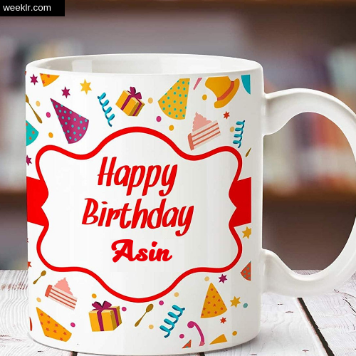 Asin Name on Happy Birthday Cup Photo Images