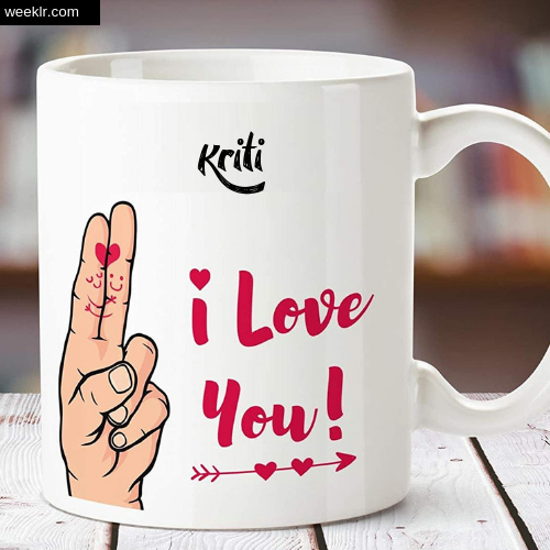 Kriti Name on I Love You on Coffee Mug Gift Image