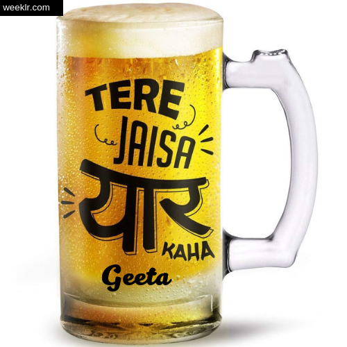 Write Geeta Name on Funny Beer Glass Friendship Day Photo