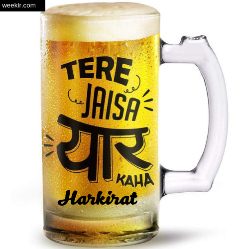 Write -Harkirat- Name on Funny Beer Glass Friendship Day Photo