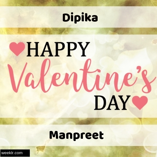 Write -Dipika-- and -Manpreet- on Happy Valentine Day Image