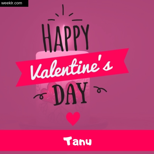 Write -Tanu- Name on Happy Valentine Day Photo Card