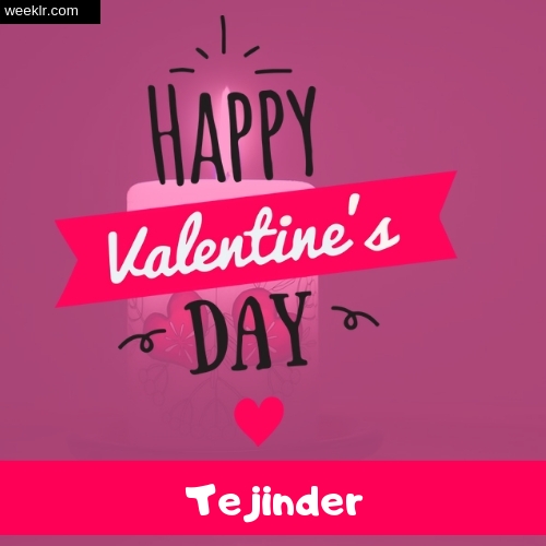 Write -Tejinder- Name on Happy Valentine Day Photo Card