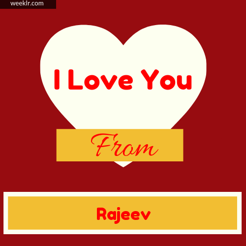 I Love You Photo Card with from -Rajeev- Name