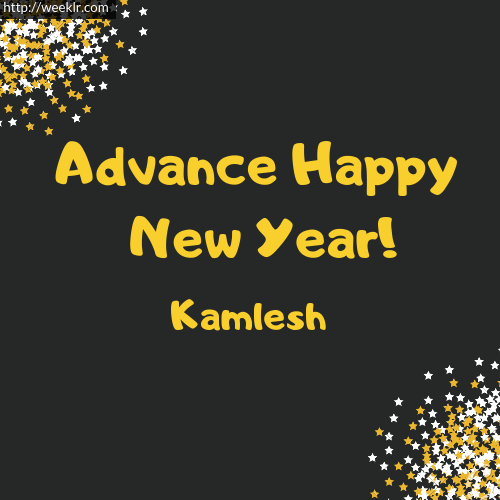 -Kamlesh- Advance Happy New Year to You Greeting Image