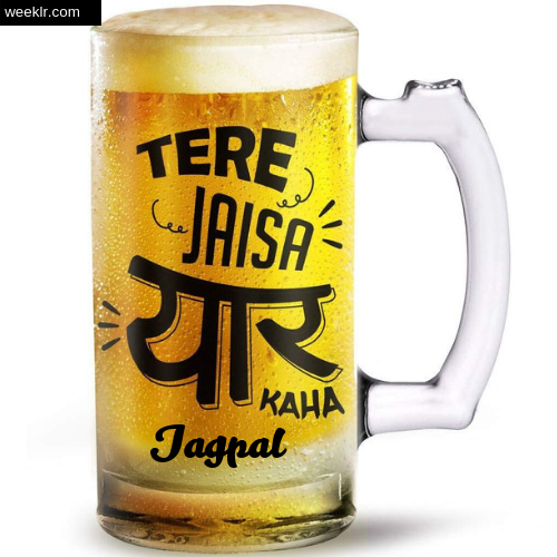 Write -Jagpal- Name on Funny Beer Glass Friendship Day Photo