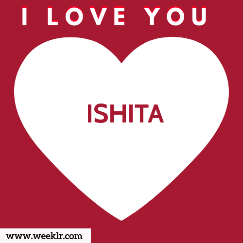 ISHITA I Love You Name Wallpaper