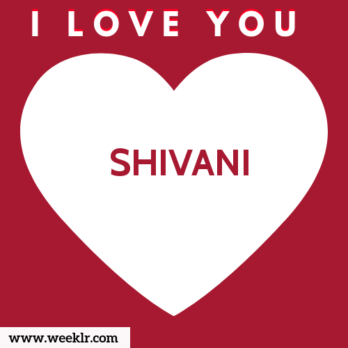 -SHIVANI- I Love You Name Wallpaper