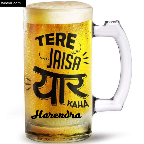 Write -Harendra- Name on Funny Beer Glass Friendship Day Photo