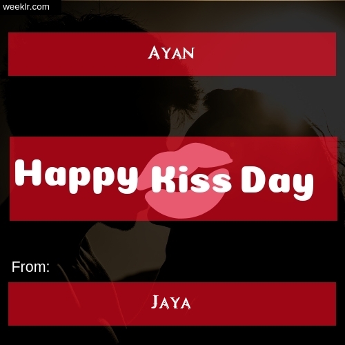 Write -Ayan- and -Jaya- on kiss day Photo