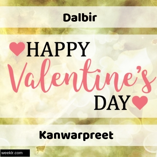 Write -Dalbir-- and -Kanwarpreet- on Happy Valentine Day Image