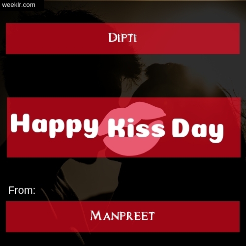 Write -Dipti- and -Manpreet- on kiss day Photo