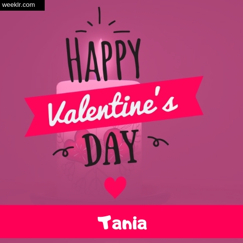 Write -Tania- Name on Happy Valentine Day Photo Card