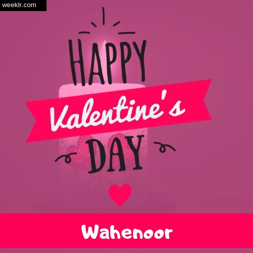 Write -Wahenoor- Name on Happy Valentine Day Photo Card