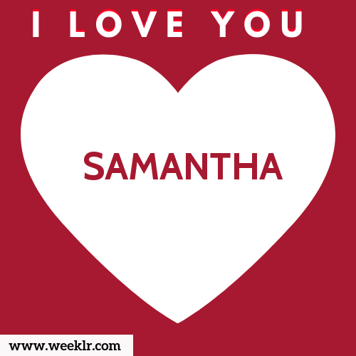 SAMANTHA I Love You Name Wallpaper