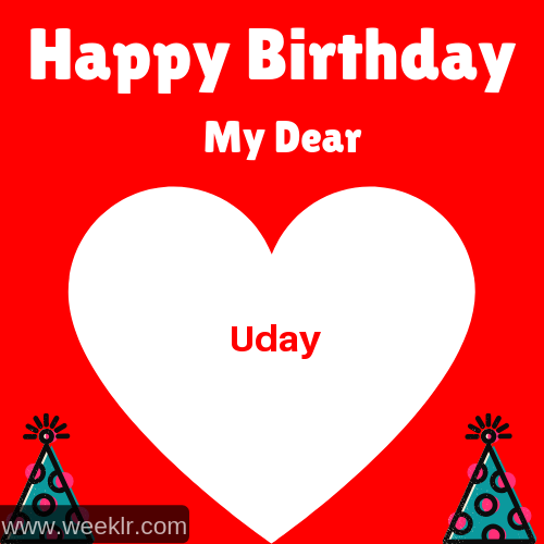 Happy Birthday My Dear -Uday- Name Wish Greeting Photo