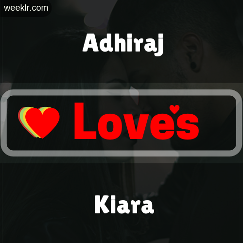 Adhiraj  Love's Kiara Love Image Photo