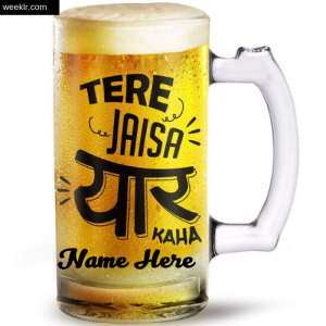Tere Jaisa Yaar Kaha Beer Mug with Name on It Friendship Day Images